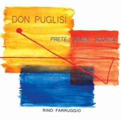 Don Puglisi prete senza scorta