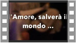 L'amore salver il mondo